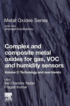Complex and Composite Metal Oxides for Gas, voc and Humidity Sensors, Volume 2: Technology and new Trends