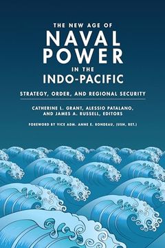 portada The new age of Naval Power in the Indo-Pacific: Strategy, Order, and Regional Security 