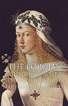 portada The Borgias: History's Most Notorious Dynasty (en Inglés)