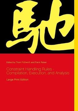 portada Constraint Handling Rules - Compilation, Execution, and Analysis