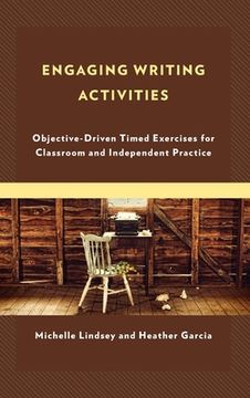 portada Engaging Writing Activities: Objective-Driven Timed Exercises for Classroom and Independent Practice (in English)