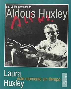 portada Este Momento sin Tiempo: Una Visión Personal de Aldous Huxley