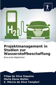 portada Projektmanagement in Studien zur Wasserstoffbeschaffung (en Alemán)