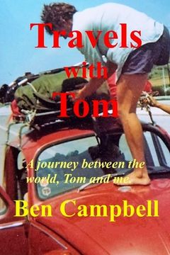 portada TRAVELS with TOM: A Journey Between the World, Tom and Me (en Inglés)