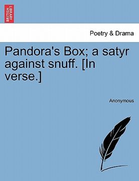 portada pandora's box; a satyr against snuff. [in verse.] (en Inglés)
