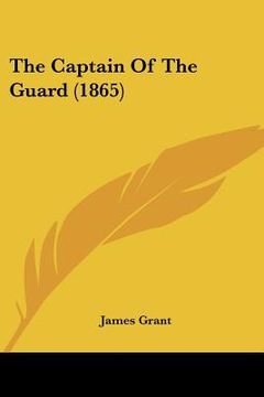 portada the captain of the guard (1865) (en Inglés)