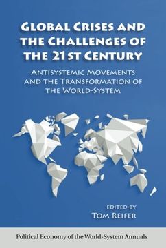 portada Global Crises and the Challenges of the 21st Century (Political Economy of the World-System Annuals)