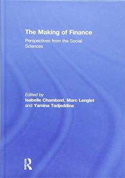portada The Making of Finance: Perspectives From the Social Sciences (en Inglés)