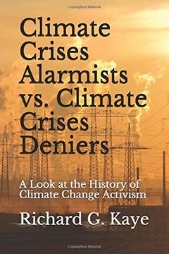 portada Climate Crises Alarmists vs. Climate Crises Deniers: A Look at the History of Climate Change Through the Years (en Inglés)