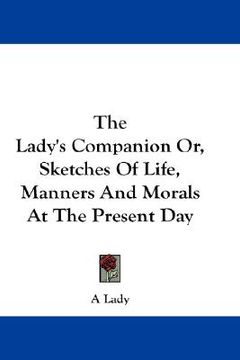 portada the lady's companion or, sketches of life, manners and morals at the present day (in English)