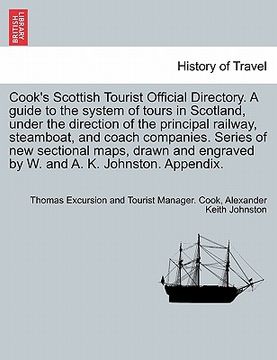 portada cook's scottish tourist official directory. a guide to the system of tours in scotland, under the direction of the principal railway, steamboat, and c
