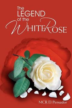 portada the legend of the white rose (en Inglés)