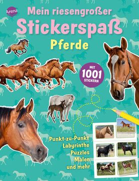 portada Mein Riesengroßer Stickerspaß. Pferde: Mit 1001 Stickern. Punkt-Zu-Punkt Labyrinthe, Puzzles, Malen und Mehr: Mit 1001 Stickern. Punkt-Zu-Punkt Labyrinthe, Puzzles, Malen und Mehr: (in German)