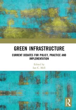portada Green Infrastructure: Current Debates for Policy, Practice and Implementation (en Inglés)