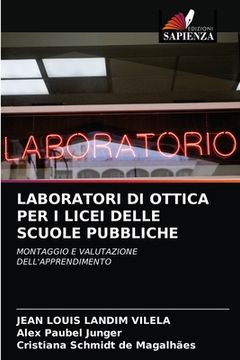 portada Laboratori Di Ottica Per I Licei Delle Scuole Pubbliche (en Italiano)