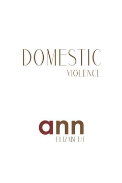 portada Domestic Violence - Ann Elizabeth (en Inglés)