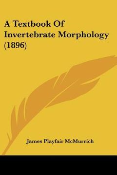 portada a textbook of invertebrate morphology (1896) (en Inglés)