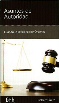portada Asuntos de Autoridad - Cuando es Difícil Recibir Órdenes (in Spanish)