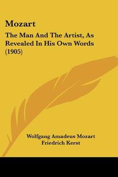 portada mozart: the man and the artist, as revealed in his own words (1905) (in English)