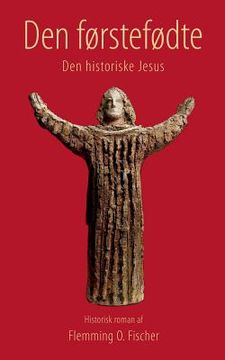 portada Den førstefødte: Den historiske Jesus (en Danés)