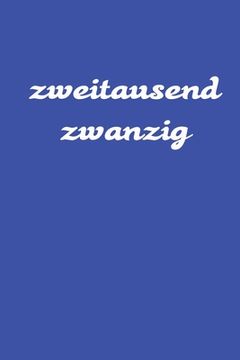 portada zweitausend zwanzig: Zeit Planer 2020 A5 Blau (in German)