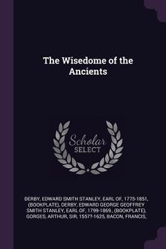 portada The Wisedome of the Ancients (en Inglés)