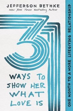 portada 31 Ways to Show Her What Love Is: One Month to a More Lifegiving Relationship (in English)