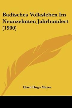 portada Badisches Volksleben Im Neunzehnten Jahrhundert (1900) (en Alemán)