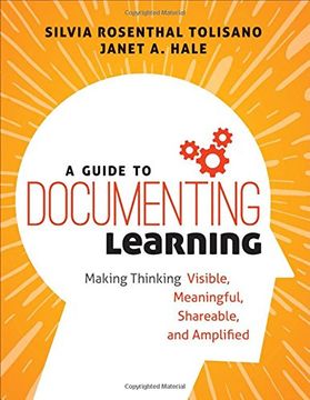 portada A Guide to Documenting Learning: Making Thinking Visible, Meaningful, Shareable, and Amplified (Corwin Teaching Essentials) (en Inglés)