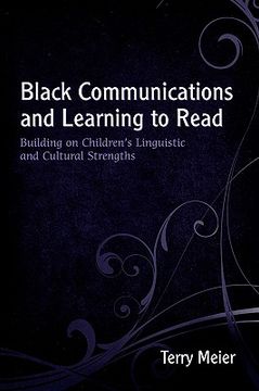 portada black communications and learning to read: building on children's linguistic and cultural strengths (in English)