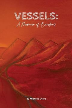 portada Vessels: A Memoir of Borders (en Inglés)