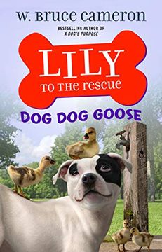 portada Lily to the Rescue: Dog dog Goose: 4 