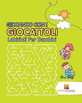 portada Giocando con i Giocattoli: Labirinti per Bambini (en Italiano)