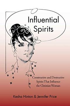 portada Influential Spirits: Constructive and Destructive Spirits That Influence the Christian Woman (en Inglés)