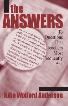 portada The Answers: To Questions That Teachers Most Frequently Ask (en Inglés)