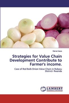portada Strategies for Value Chain Development Contribute to Farmer's income. (in English)