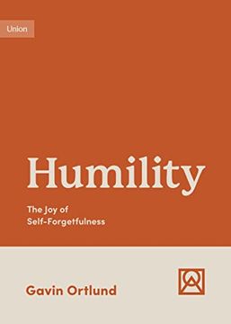 portada Humility: The joy of Self-Forgetfulness (Growing Gospel Integrity) (in English)