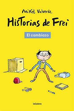 portada Historias de Frei 1. El Cambiazo (in Spanish)
