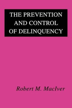 portada The Prevention and Control of Delinquency (en Inglés)