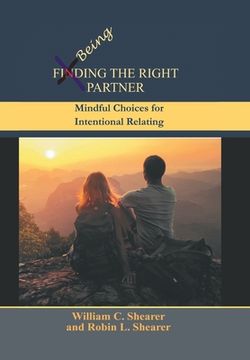 portada Being the Right Partner: Mindful Choices for Intentional Relating (in English)