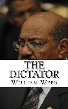 portada The Dictator: The Bloody History of Sudanese President Omar al-Bashir (en Inglés)