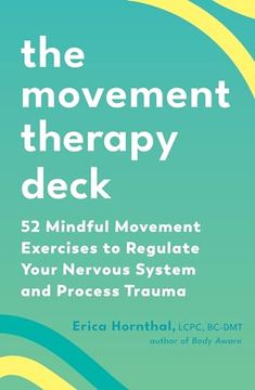 portada The Movement Therapy Deck: 52 Mindful Movement Exercises to Regulate Your Nervous System and Process Trauma (in English)