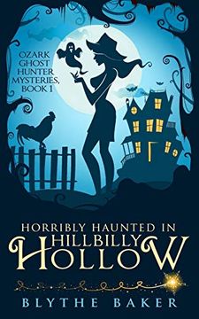 portada Horribly Haunted in Hillbilly Hollow (Ozark Ghost Hunter Mysteries) (en Inglés)