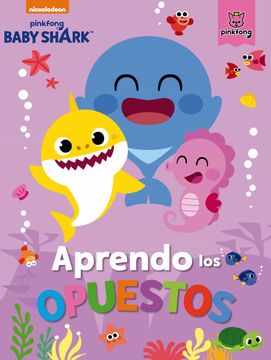 portada Aprendo los Opuestos con Baby Shark (Baby Shark) (in Spanish)
