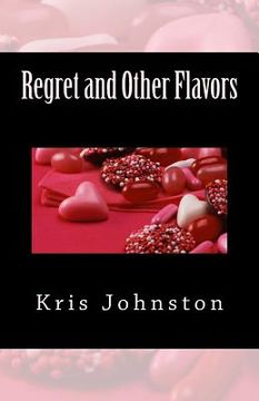 portada Regret and Other Flavors: A Collection of Poetry (en Inglés)