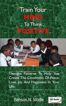 portada Train Your Mind to Think Positive