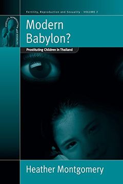 portada Modern Babylon? Prostituting Children in Thailand (Fertility, Reproduction and Sexuality: Social and Cultural Perspectives) (en Inglés)