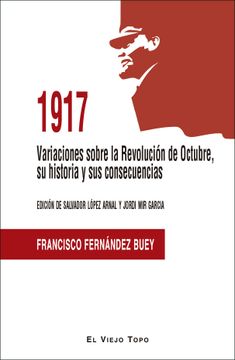 portada 1917. Variaciones Sobre la Revolución de Octubre, su Historia y sus Consecuencias.