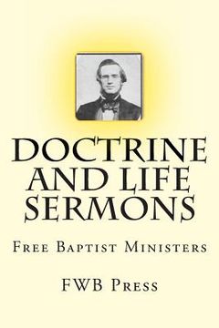 portada Doctrine and Life Sermons: Free Baptist Ministers (en Inglés)