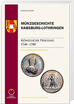 portada Münzgeschichte Habsburg-Lothringen Königliche Prägung 1740 1780 (en Alemán)